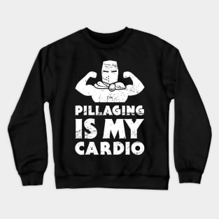Pillaging | Funny Renaissance Festival Costume Crewneck Sweatshirt